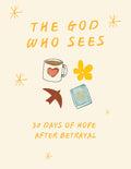 The God Who Sees — A 30-Day Devotional